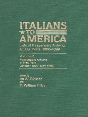 cover image of Italians to America, Volume 8 Oct. 1893-May 1895